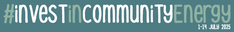 Community Energy Fortnight 2025 strapline with #investincommunityenergy in teal
