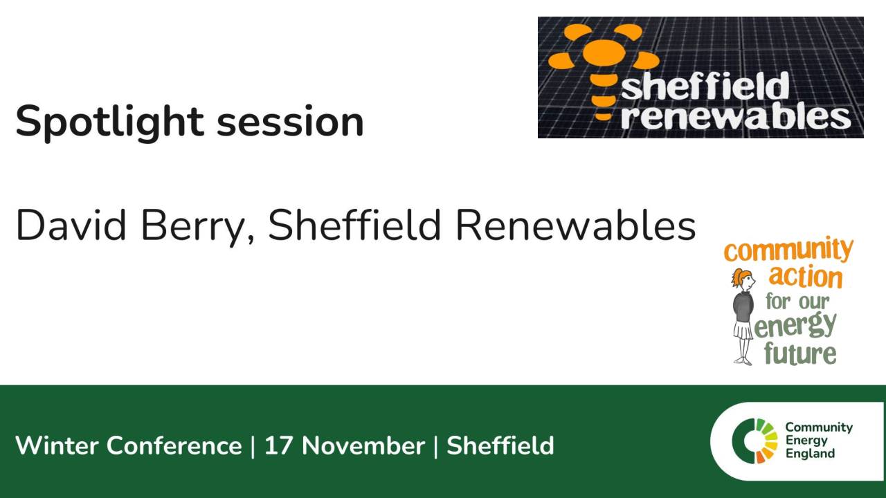 Spotlight session David Berry, Sheffield Renewables