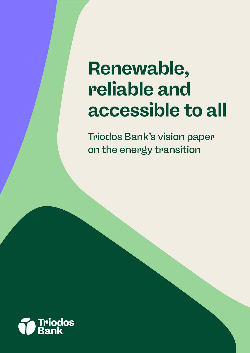 Renewable, reliable and accessible to all: Triodos Bank’s vision paper on the energy transition