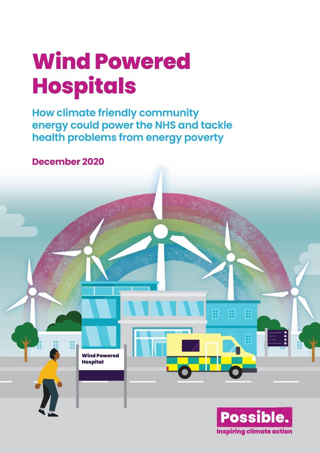 Wind Powered Hospitals: How Climate Friendly Community Energy Could Power the NHS and Tackle Health Problems from Energy Poverty (December 2020)
